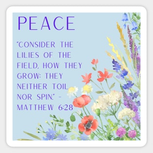 Matthew 6:28 - Peace: Consider the Lilies of the Field Magnet